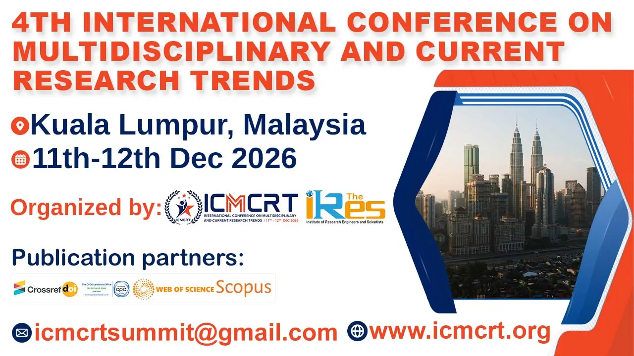 Multidisciplinary and Current Research Trends Conference in Kuala Lumpur Malaysia